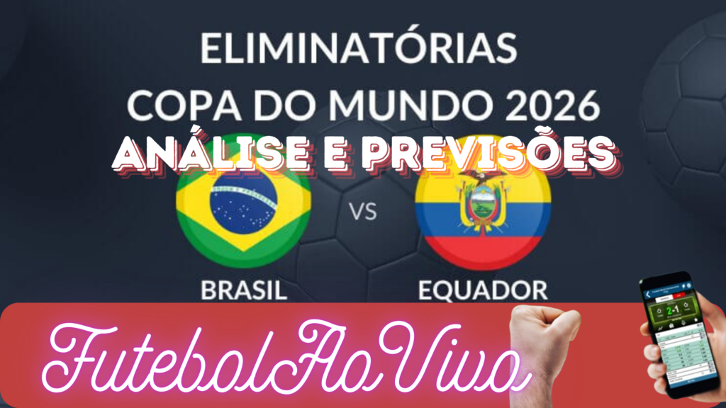 análise e previsões de aposta brasil x equador